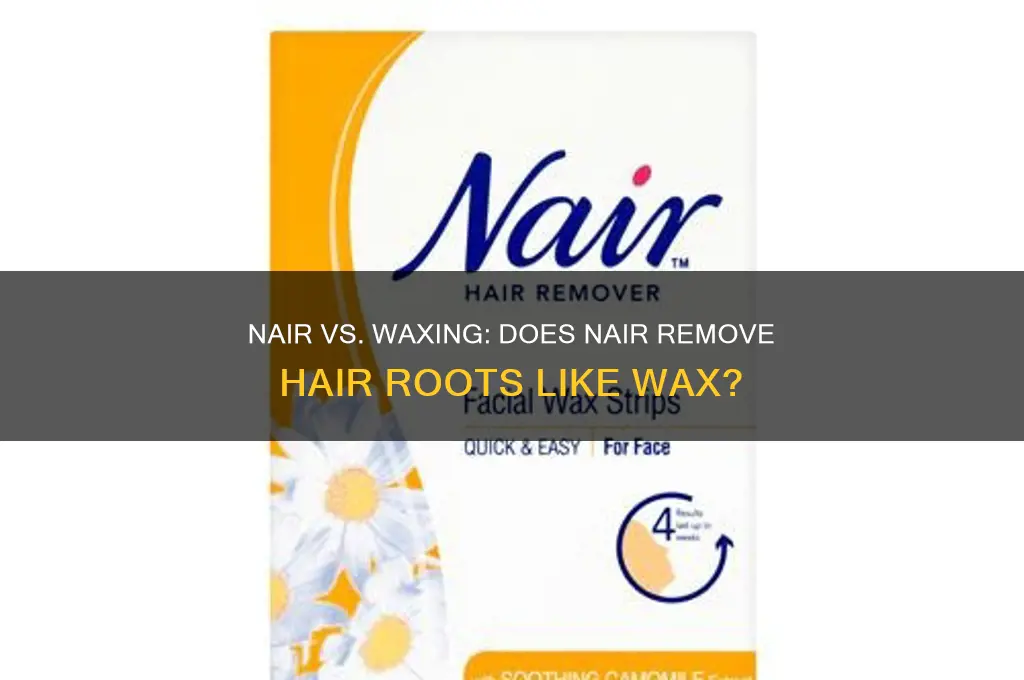 does nair remove the root like waxing