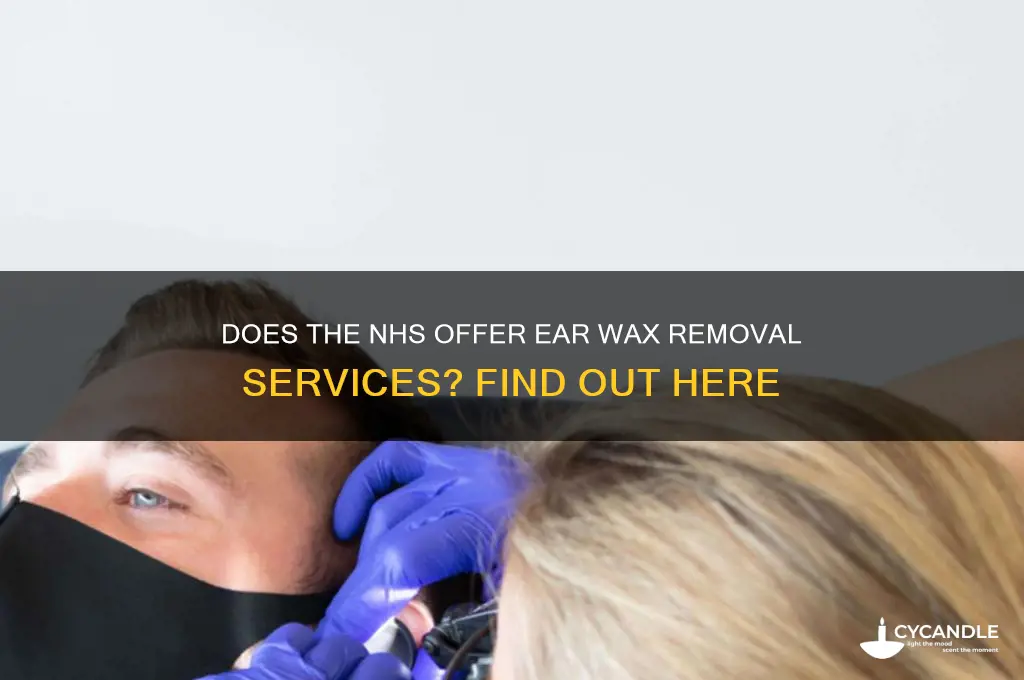 does nhs do ear wax removal