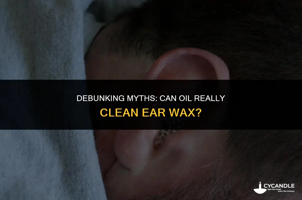 does oil clean ear wax