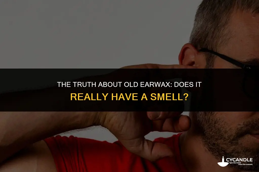 does old ear wax smell