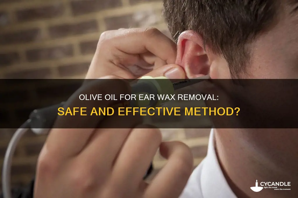 does olive oil remove ear wax
