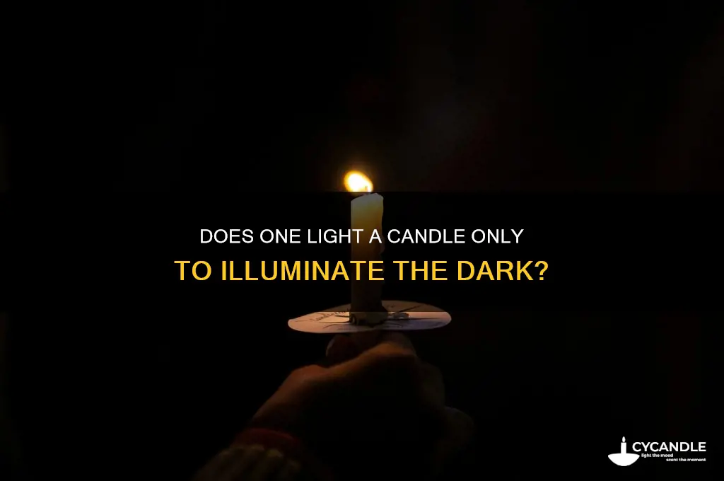 does one light a candle only to