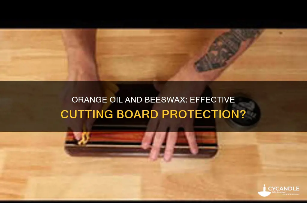 does orange oil and beeswax protect cutting boards