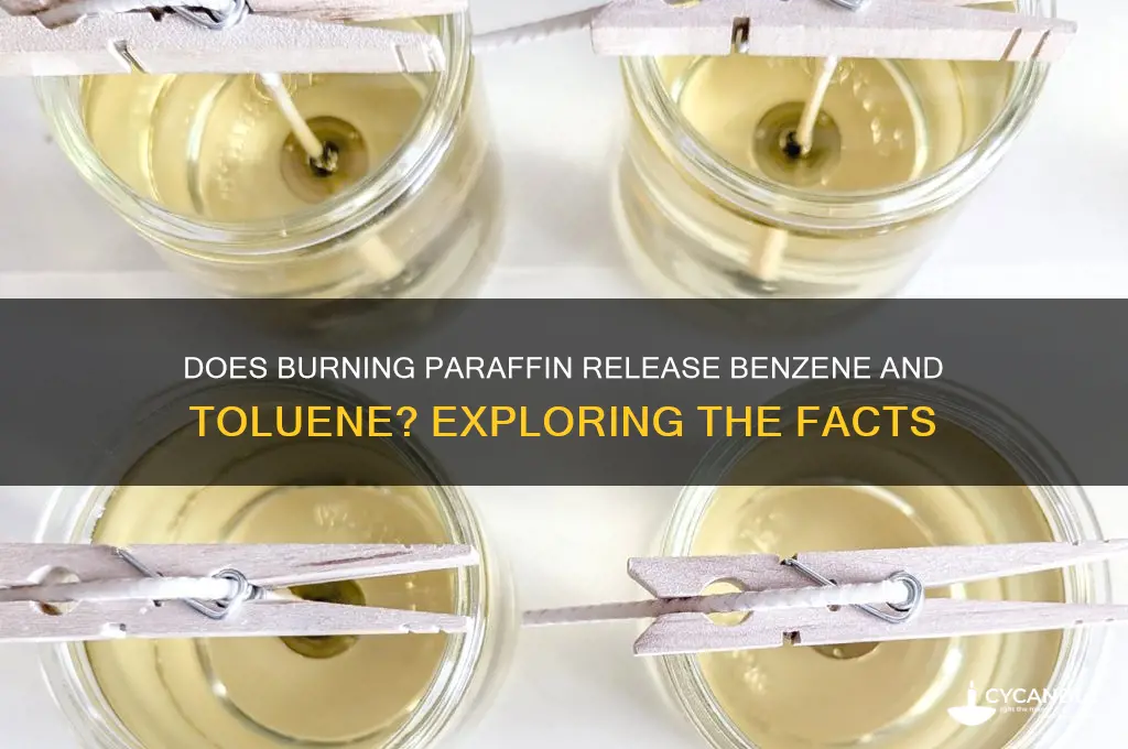 does paraffin create benzene and toluene when burned