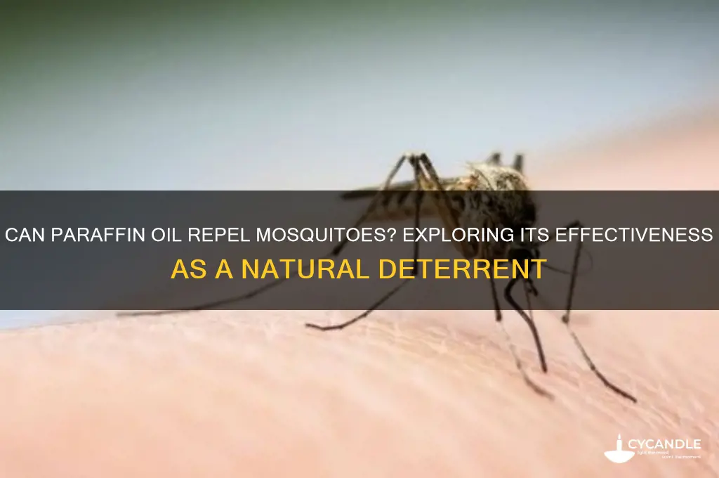 does paraffin oil keep mosquitoes away