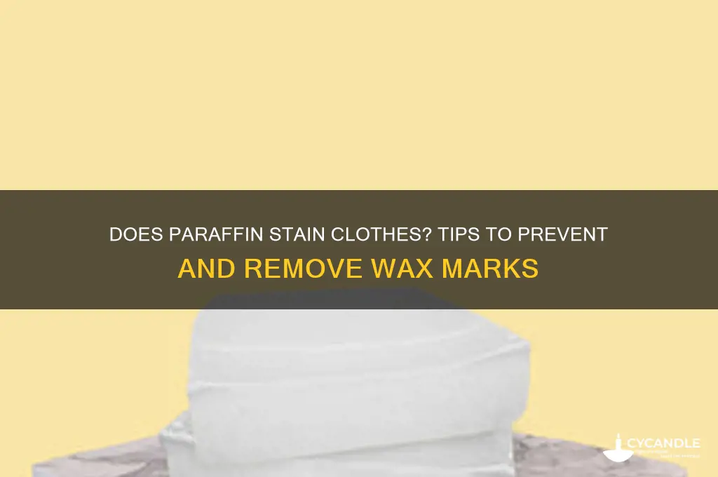 does paraffin stain cothes