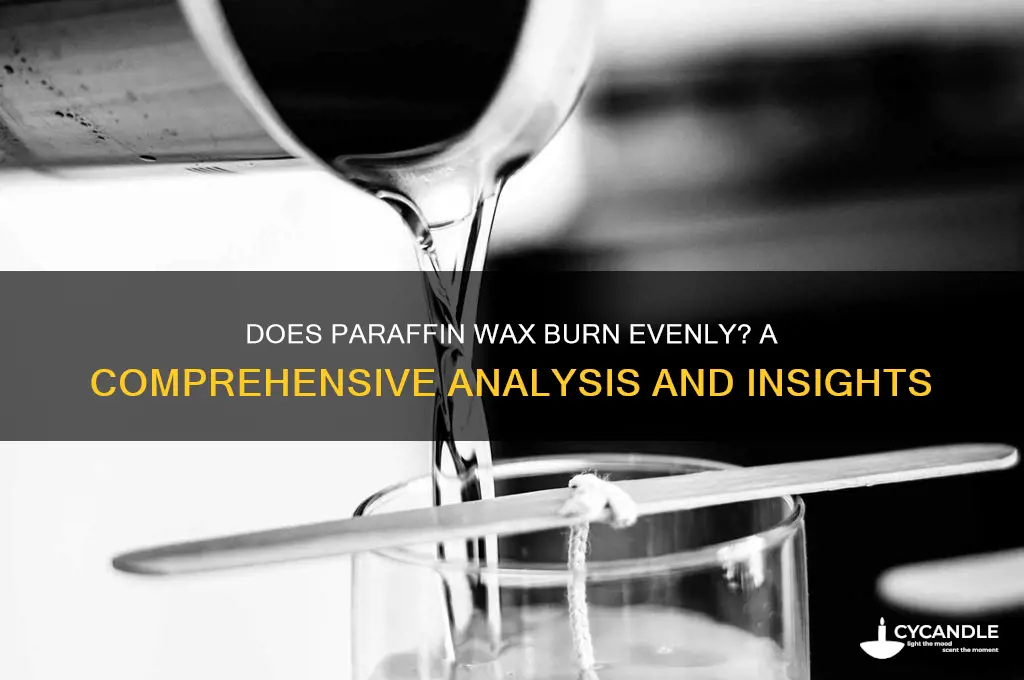 does paraffin wax burn evenly