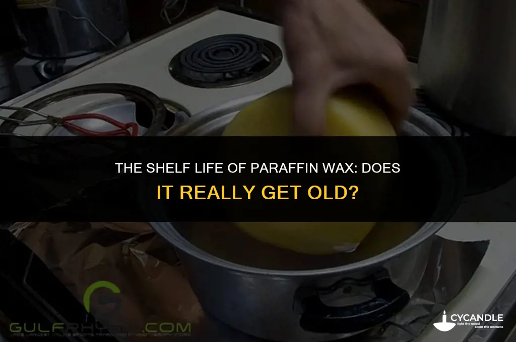 does paraffin wax get old