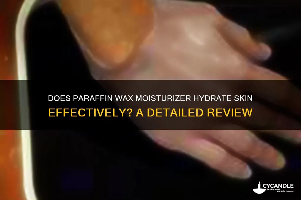 does paraffin wax moisturizer