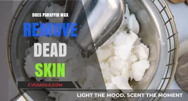 Paraffin Wax: Effective Dead Skin Remover or Just a Myth?