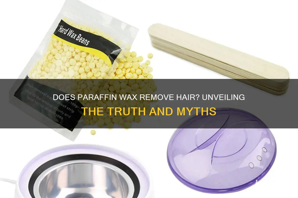 does paraffin wax remove hair