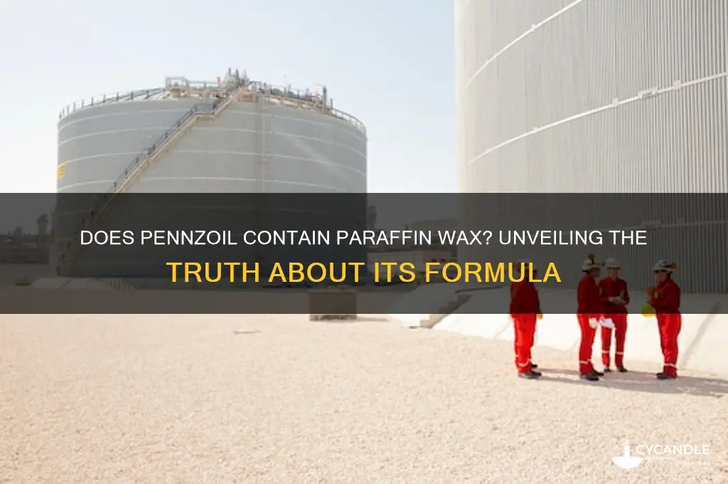 does pennzoil have paraffin wax