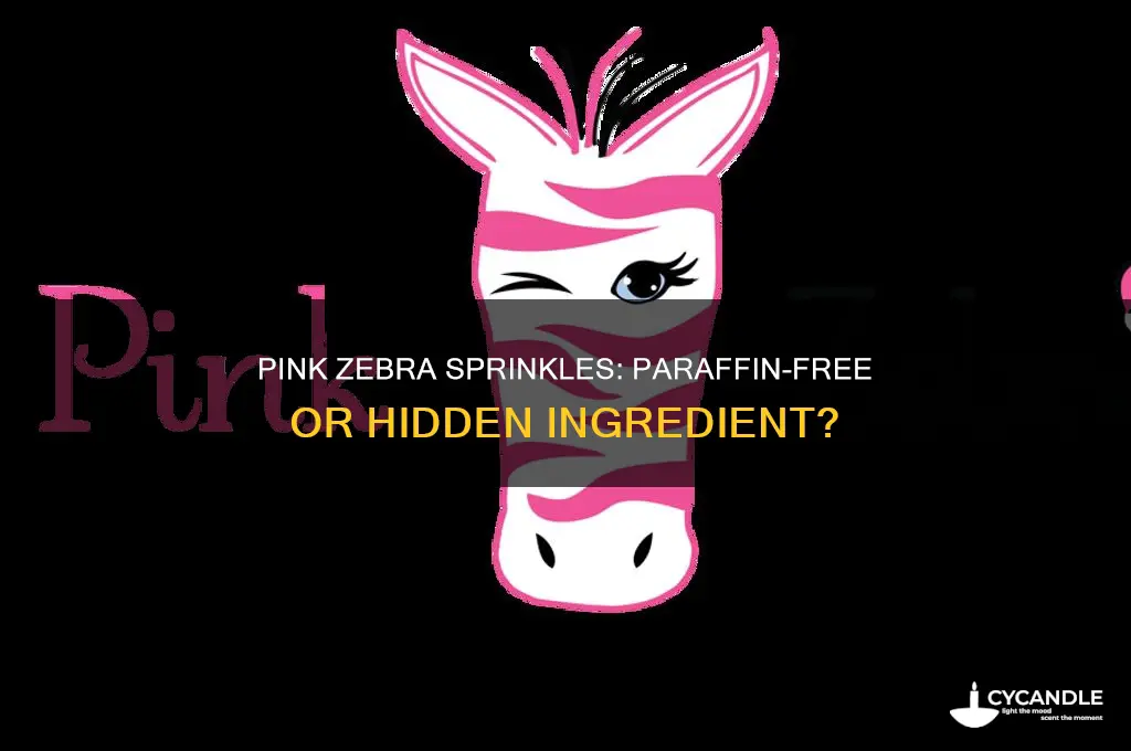 does pink zebra contain any paraffin in their sprinkles