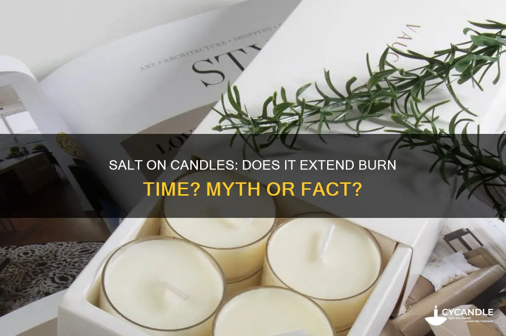 does putting salt on a candle make it last longer