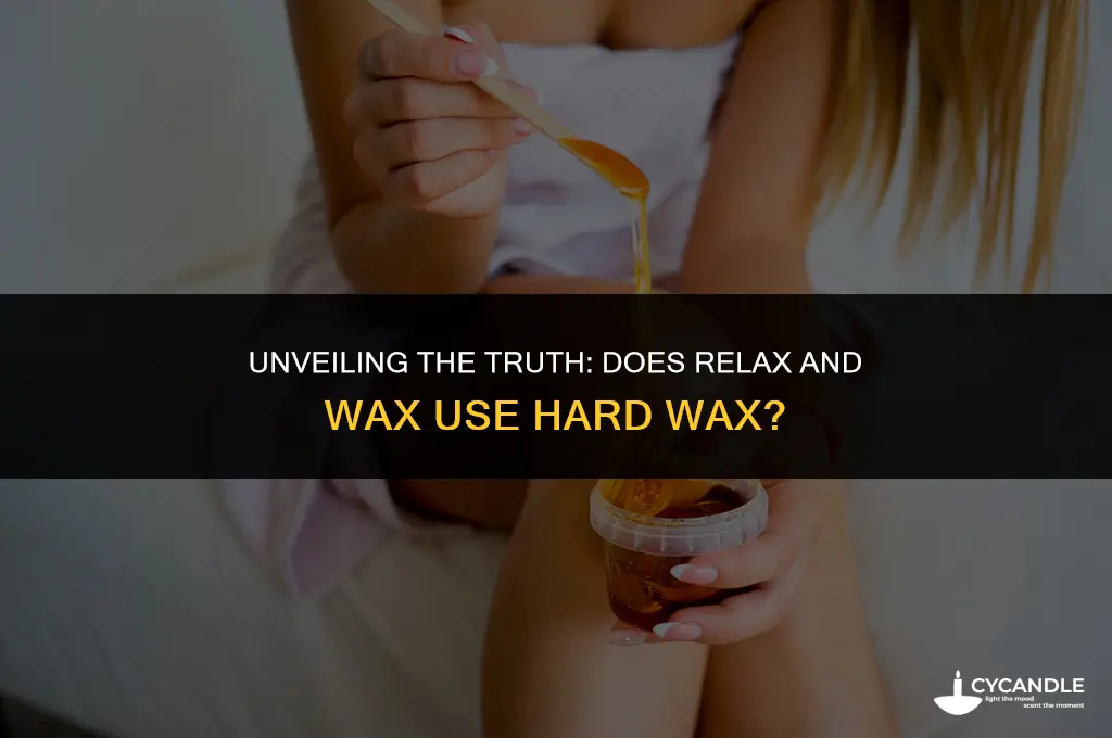 does relax and wax use hard wax
