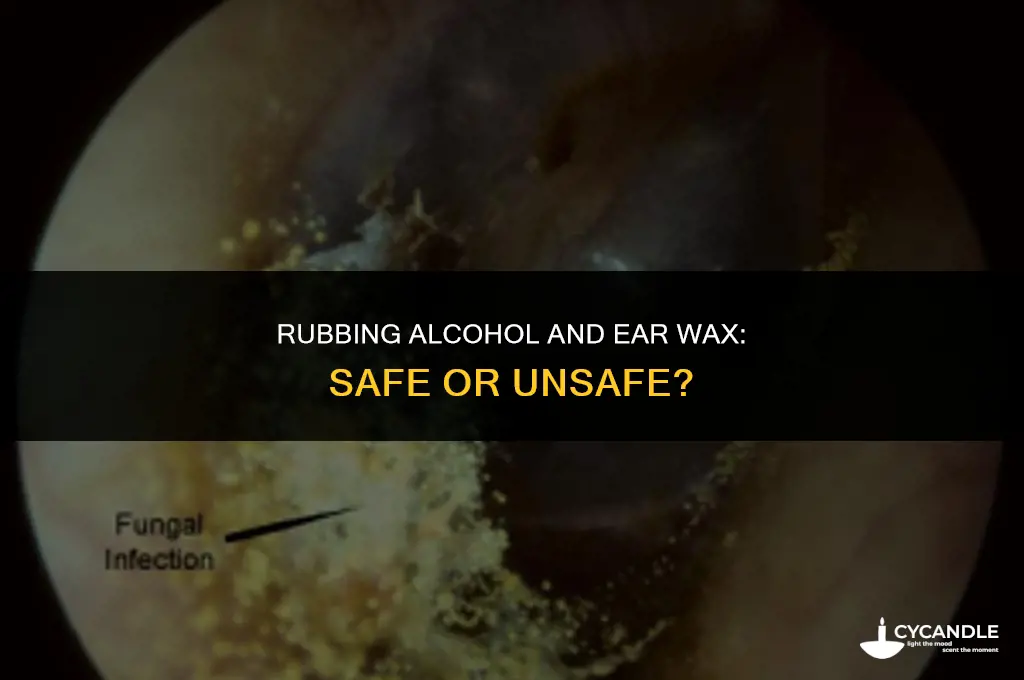 does rubbing alcohol soften ear wax