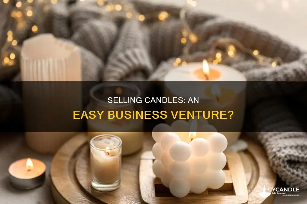 does selling candles easy
