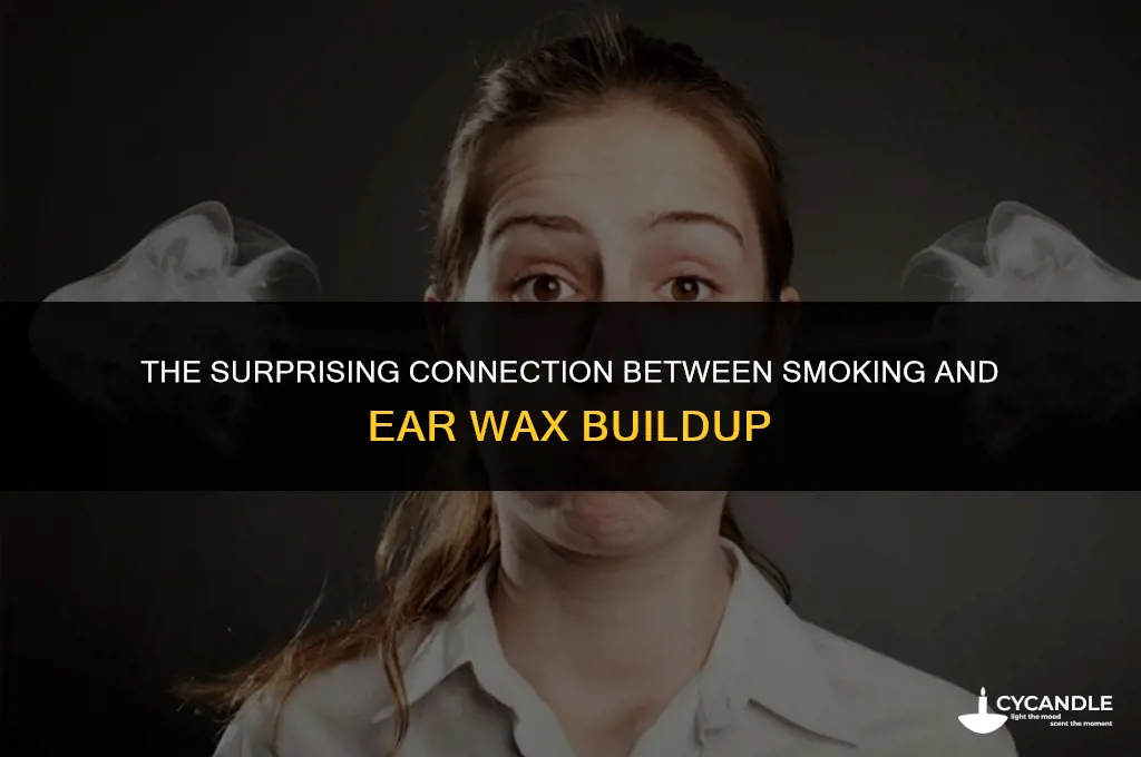does smoking cause ear wax