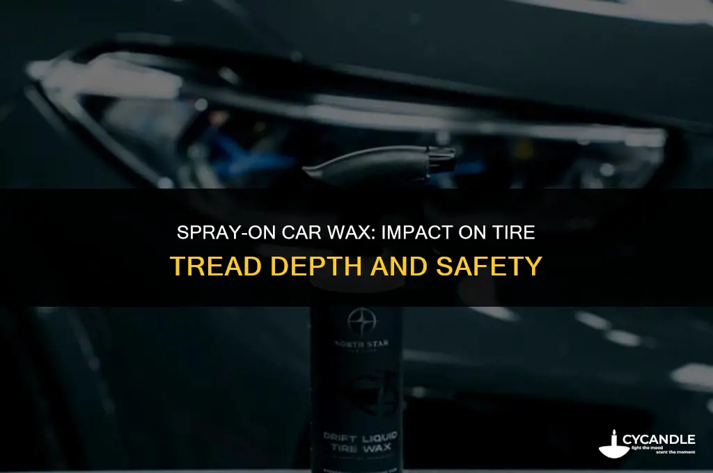 does spray on car wax affect my tire tread