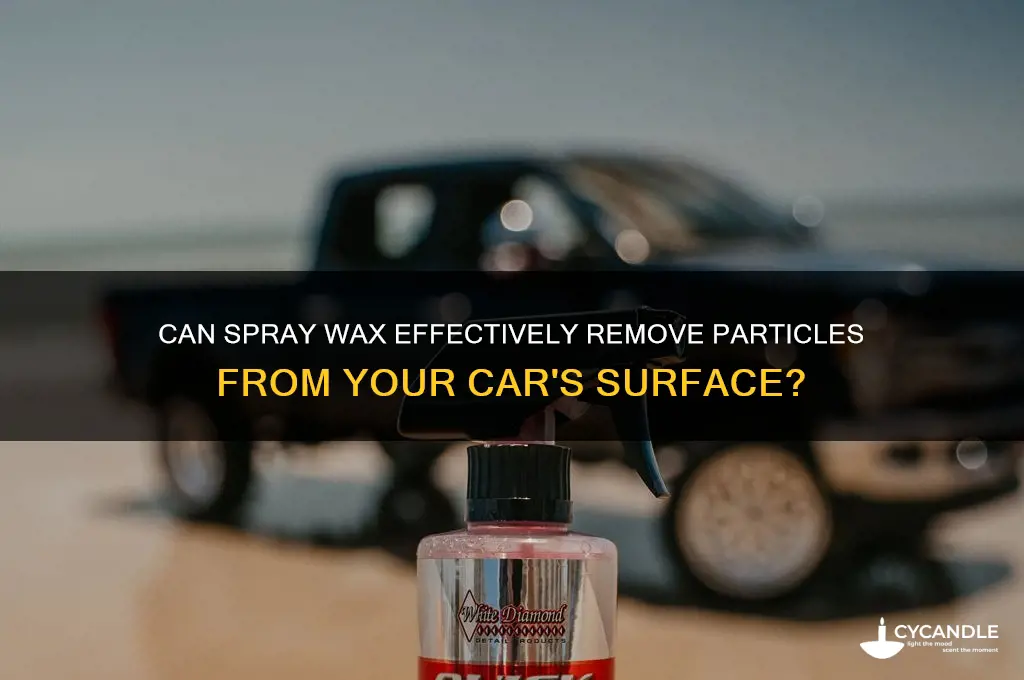 does spray wax remove particles