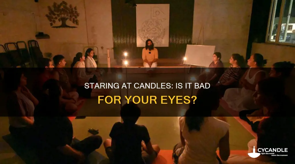does staring at a candle hurt your eyes