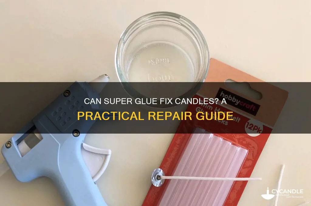 does super glue work on candles