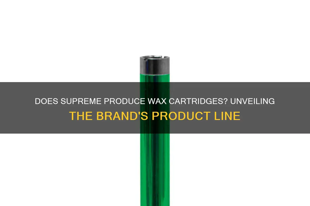 does supreme make wax cartridges