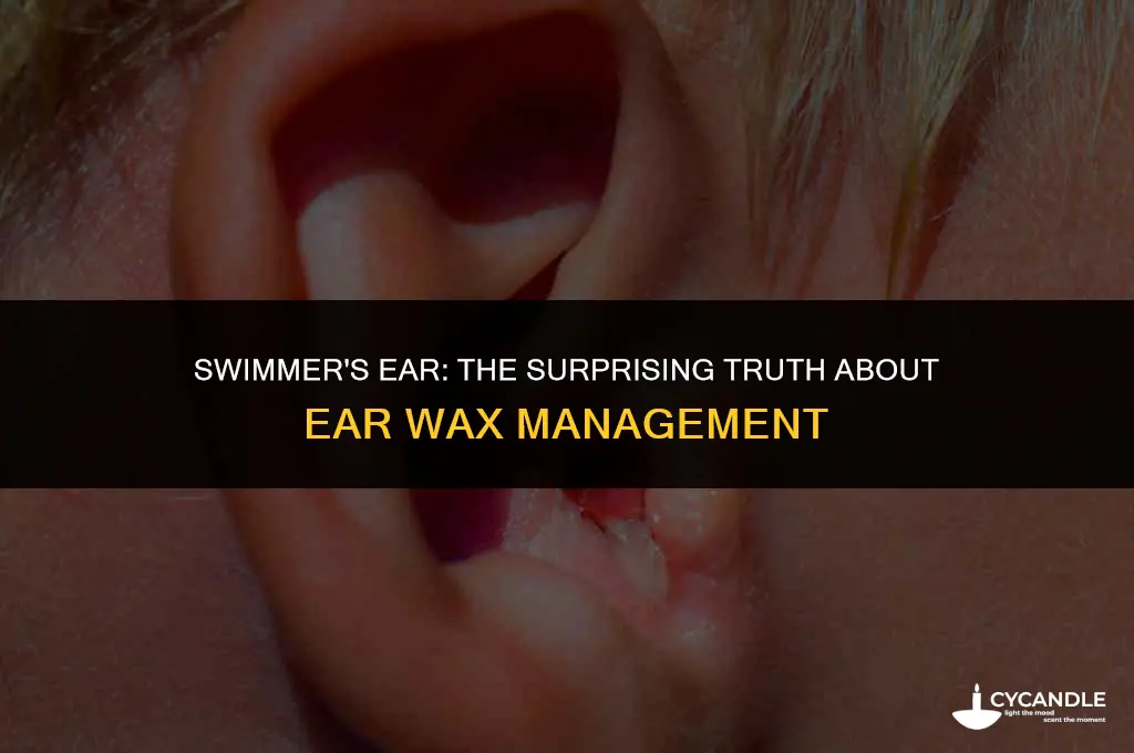 does swimmers ear help wiht ear wax