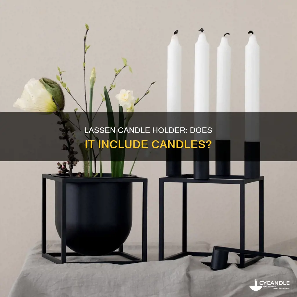 does the by lassen candle holder come with candles