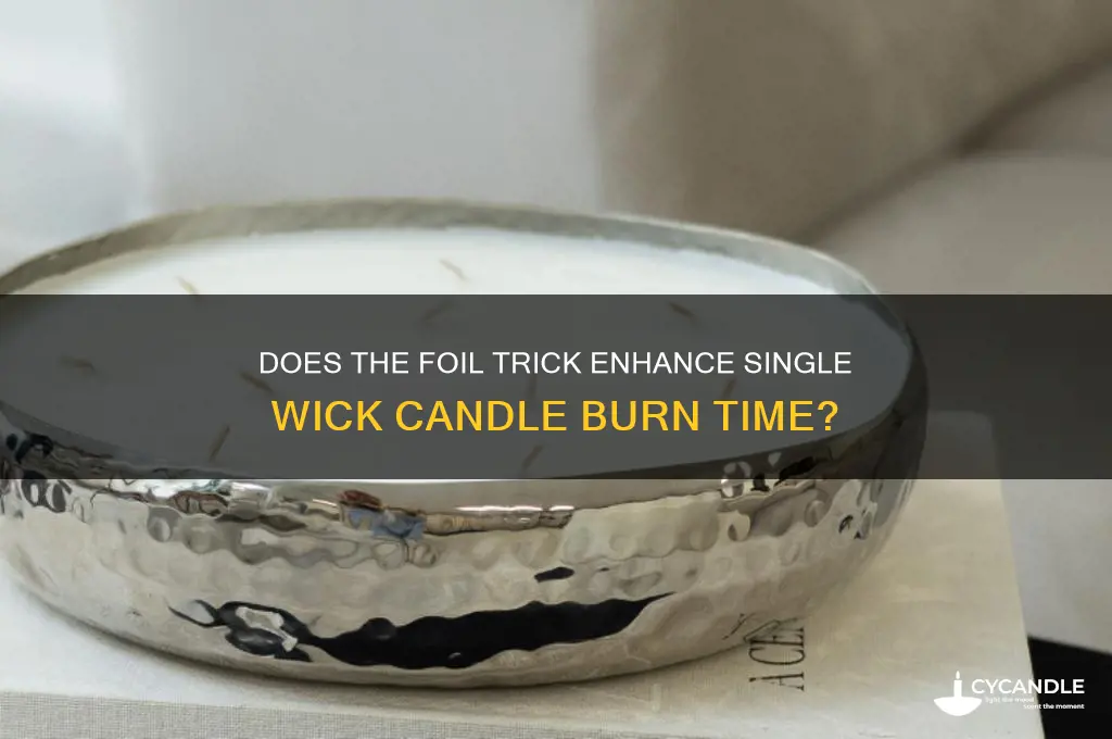 does the foil trick work on single wick candle