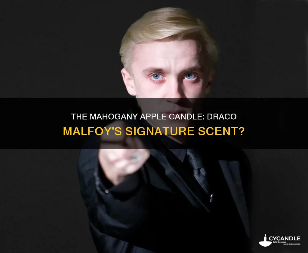 does the mahogany apple candle smell like draco malfoy