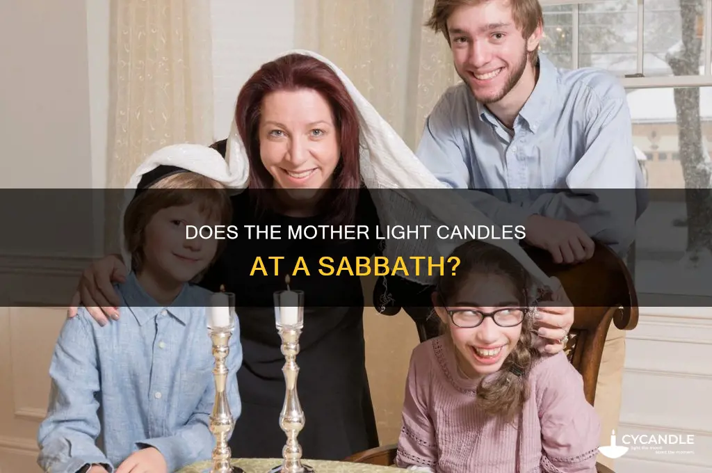 does the mother light candles at a sabbath