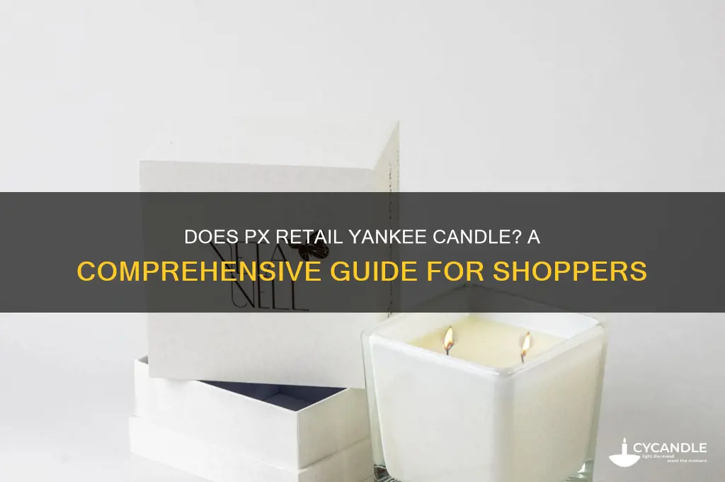 does the px sell yankee candle