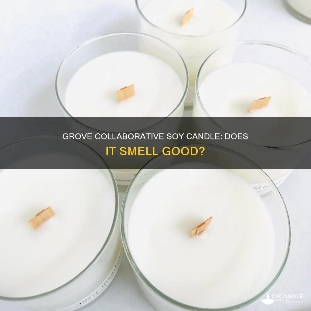 does the soy candle smell good from grove collaborative
