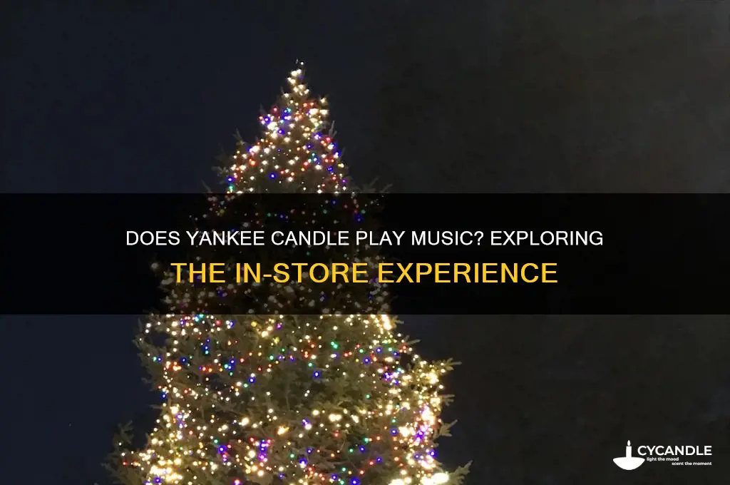 does the yankee candle store play music