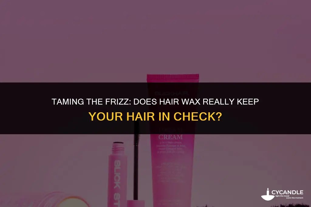 does using hair wax keep your hair from frizzing