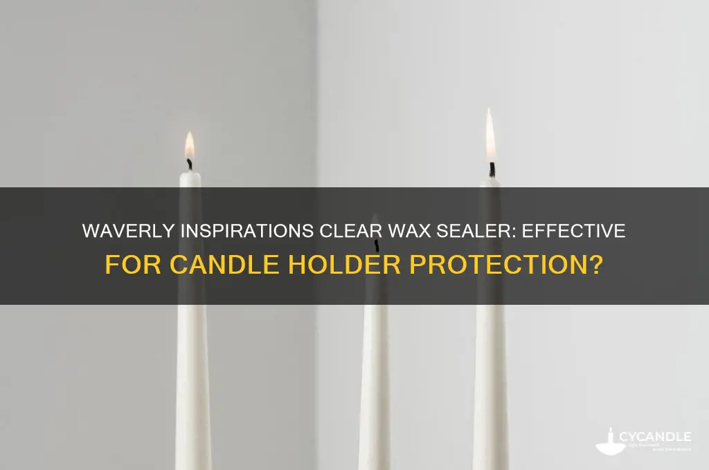 does waverly inspirations clear wax sealer work on candle holder
