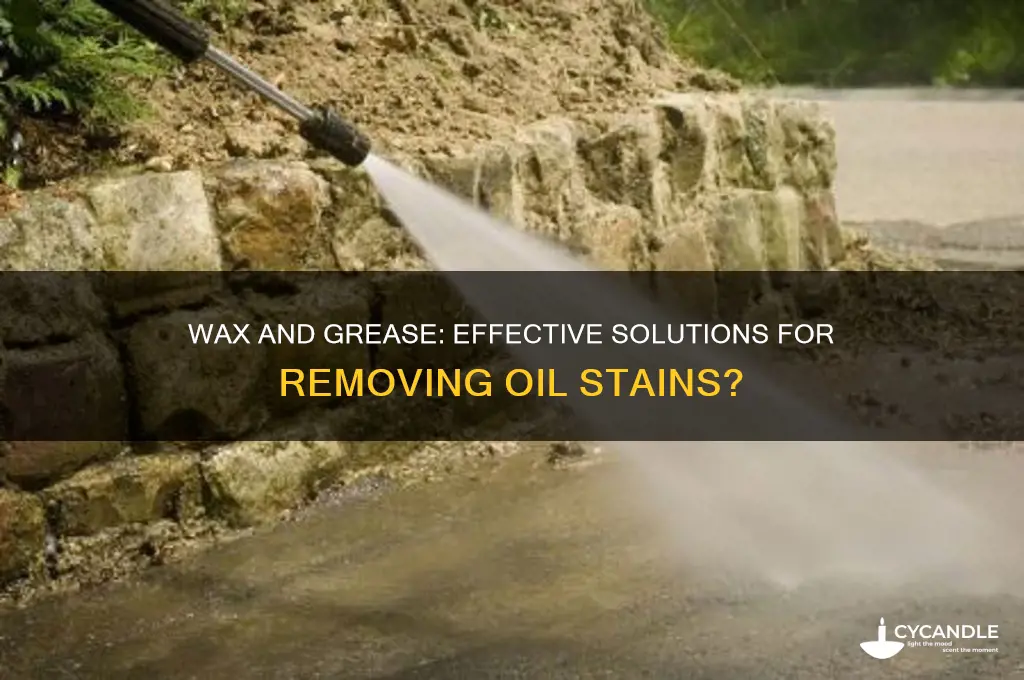 does wax and grease remove oil