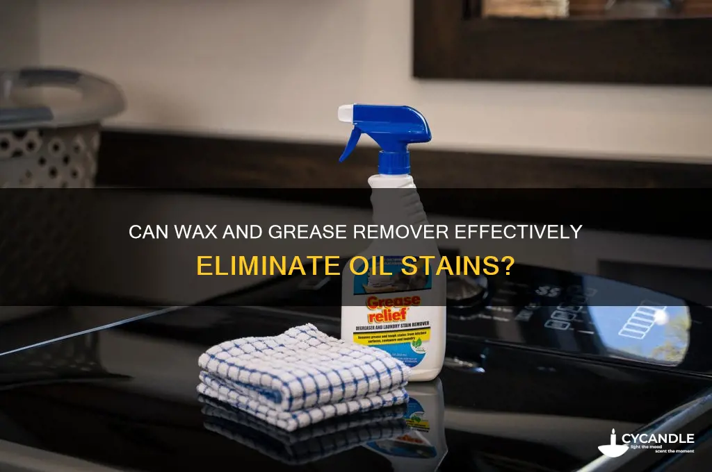 does wax and grease remover removeoil