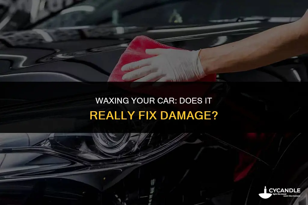 does wax fix car