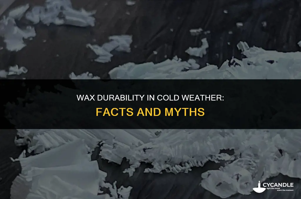 does wax last longer in cold weather