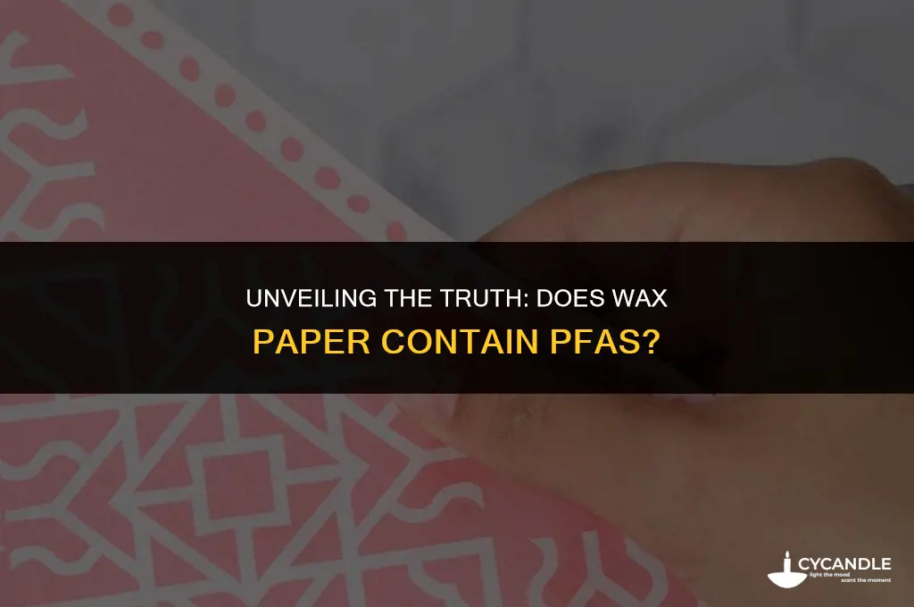 does wax paper have pfas