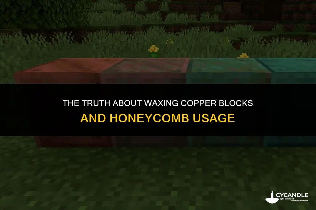 does waxing a copper block use up the honeycomb