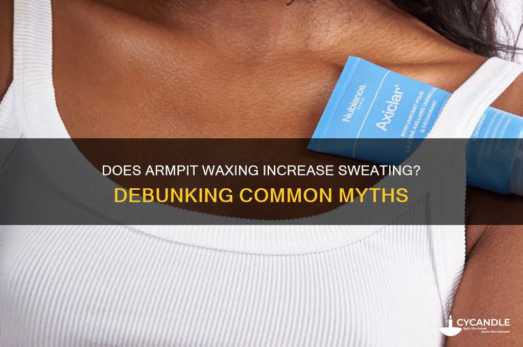 does waxing armpits make you sweat more