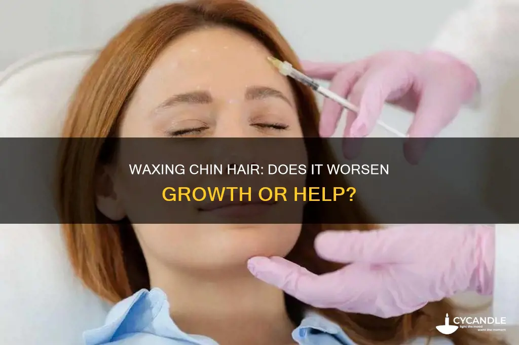 does waxing chin hair make it worse