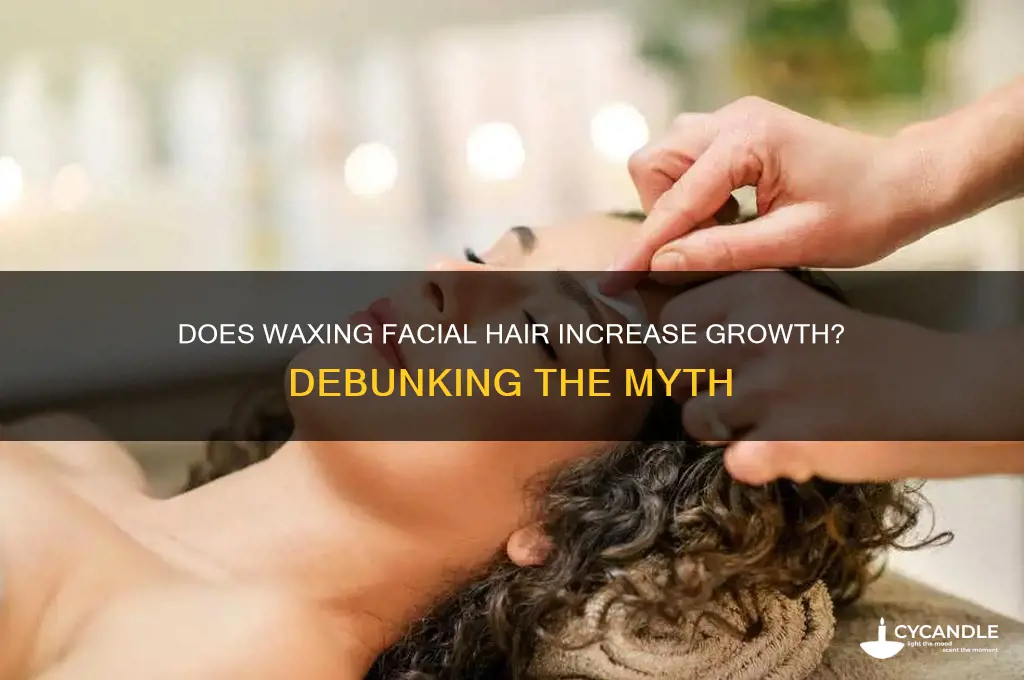 does waxing facial hair make it grow more