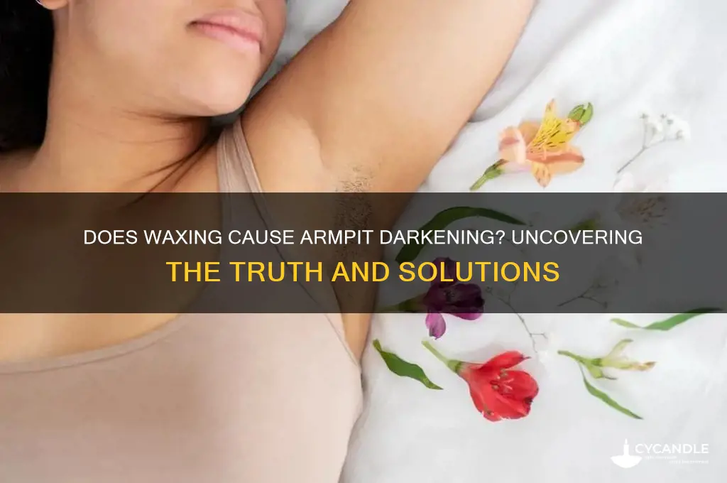 does waxing make armpits darker