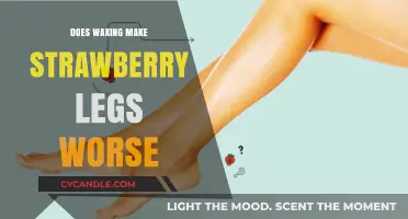 Waxing and Strawberry Legs: Does It Worsen Skin Appearance?