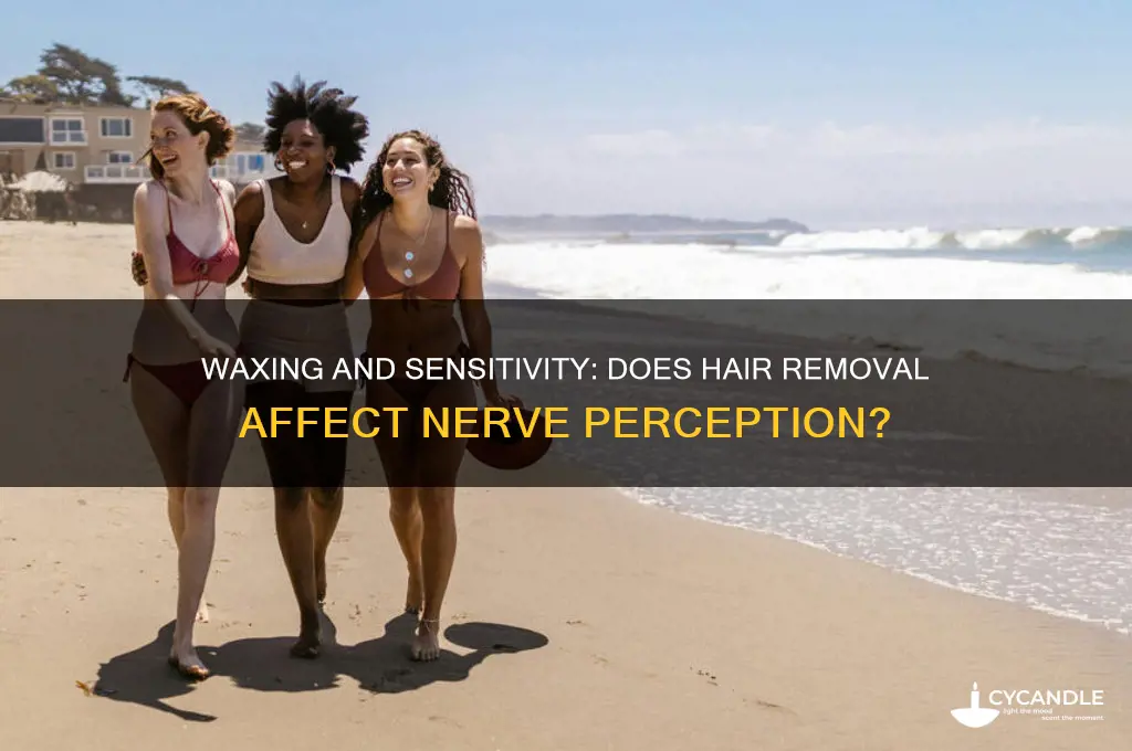 does waxing make you lose sensitivity