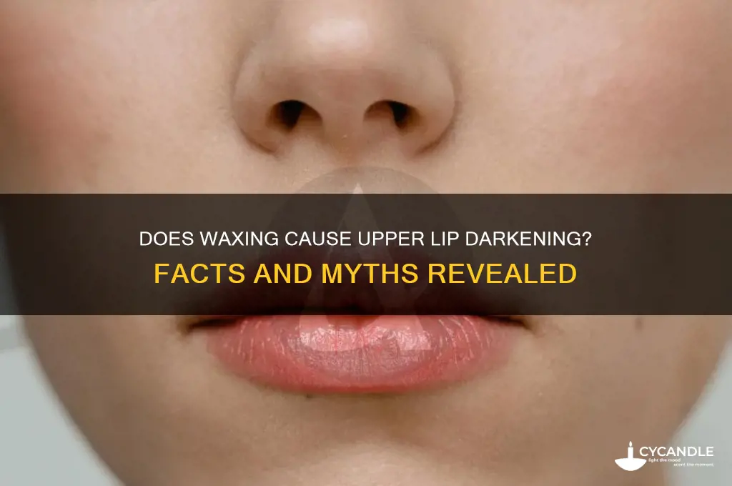 does waxing make your upper lip darker